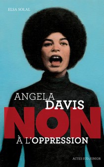 Angela Davis : Non A L'oppression 