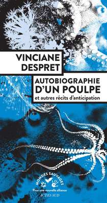 Autobiographie D'un Poulpe Et Autres Recits D'anticipation 