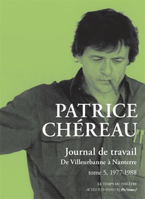 Journal De Travail, Tome 5 : De Villeurbanne A Nanterre (1977-1981) 