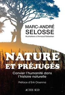 Nature Et Prejuges : Convier L'humanite Dans L'histoire Naturelle 