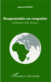 Responsable Ou Coupable : L'afrique Doit Choisir 
