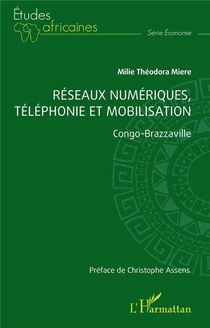 Reseaux Numeriques, Telephonie Et Mobilisation : Congo-brazzaville 