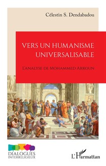 Vers Un Humanisme Universalisable : L'analyse De Mohammed Arkoun 