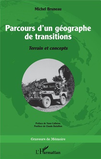 Parcours D'un Geographe De Transitions : Terrain Et Concepts 