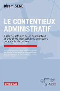 Le Contentieux Administratif : Essai De Liste Des Actes Susceptibles Et Des Actes Insusceptibles De Recours Pour Exces De Pouvoir 