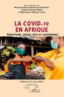 La Covid-19 En Afrique : Perceptions, Enjeux, Defis Et Gouvernance 