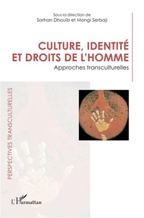 Culture, Identite Et Droits De L'homme : Approches Transculturelles 
