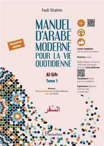 Manuel D'arabe Moderne Pour La Vie Quotidienne Tome 1 : Deuxieme Edition 