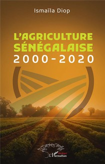L'agriculture Senegalaise : 2000-2020 