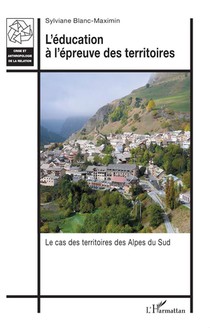 L'education A L'epreuve Des Territoires : Le Cas Des Territoires Des Alpes Du Sud 