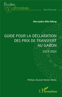 Guide Pour La Declaration Des Prix De Transfert Au Gabon : 2023-2024 