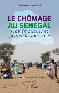 Le Chomage Au Senegal : Problematiques Et Pistes De Solution 