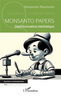 Monsanto Papers : Desinformation Mediatique 