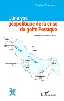 L'analyse Geopolitique De La Crise Du Golfe Persique 