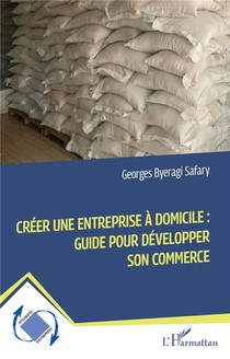 Creer Une Entreprise A Domicile : Guide Pour Developper Son Commerce 