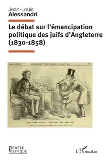 Le Debat Sur L'emancipation Politique Des Juifs D'angleterre (1830-1858) 