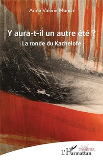 Y Aura-t-il Un Autre Ete ? : La Ronde Du Kachelofe 