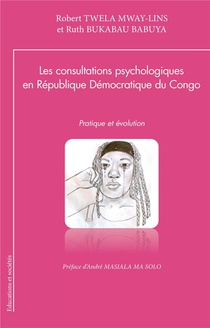 Les Consultations Psychologiques En Republique Democratique Du Congo : Pratique Et Evolution 