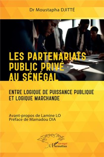 Les Partenariats Public Prive Au Senegal : Entre Logique De Puissance Et Logique Marchande 