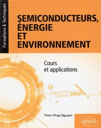 Semiconducteurs, Energie Et Environnement ; Cours Et Applications 
