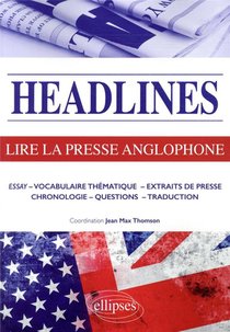 Current Issues ; Lire La Presse Anglophone En 21 Dossiers 