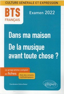 Bts Francais - Culture Generale Et Expression ; 1. Nouveau Theme - 2. De La Musique Avant Toute Chose 