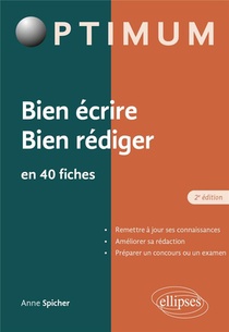 Bien Ecrire, Bien Rediger En 40 Fiches (2e Edition) 
