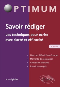 Savoir Rediger : Les Techniques Pour Ecrire Avec Clarte Et Efficacite (3e Edition) 