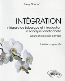 Integration : Integrale De Lebesgue Et Introduction A L'analyse Fonctionnelle (2e Edition) 