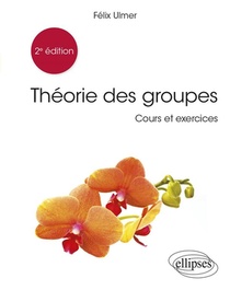 Theorie Des Groupes (2e Edition) 