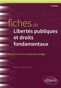 Fiches De Libertes Publiques Et Droits Fondamentaux (4e Edition) 
