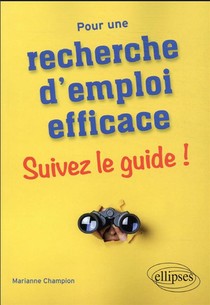Pour Une Recherche D'emploi Efficace : Suivez Le Guide ! 