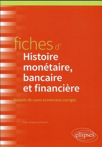 Fiches D'histoire Monetaire, Bancaire Et Financiere 