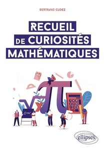 Recueil De Curiosites Mathematiques 