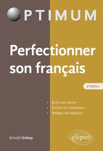 Perfectionner Son Francais (2e Edition) 
