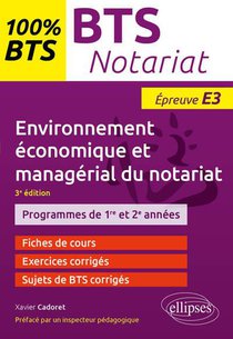 Bts Notariat : Environnement Economique Et Managerial Du Notariat ; Epreuve E3 