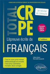 Reussir L'epreuve Ecrite De Francais : Crpe ; Concours 2023-2024 (2e Edition) 