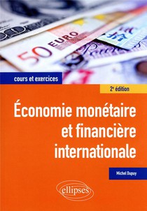 Economie Monetaire Et Financiere Internationale (2e Edition) 