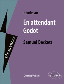 Etude Sur En Attendant Godot : Samuel Beckett 