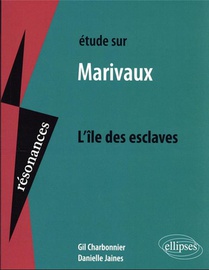 Etude Sur Marivaux, L'ile Des Esclaves 