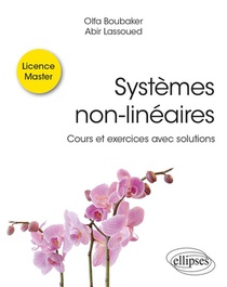 Systemes Non-lineaires : Cours Et Exercices Avec Solutions 