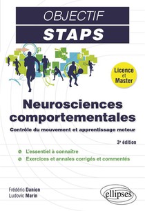 Neurosciences Comportementales : Controle Du Mouvement Et Apprentissage Moteur (3e Edition) 