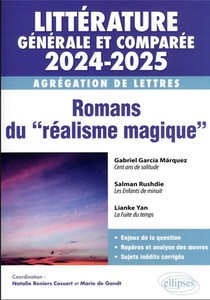Agregation De Lettres 2024-2025 : Litterature Generale Et Comparee ; Romans Du "realisme Magique" 