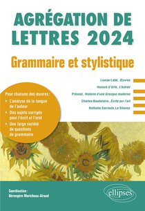 Grammaire Et Stylistique : Agregation De Lettres 2024 