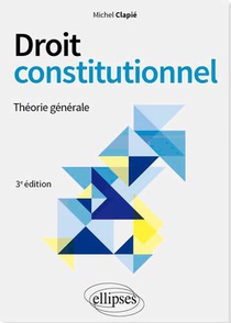 Droit Constitutionnel : Theorie Generale 