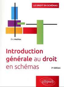 Introduction Generale Au Droit En Schemas (3e Edition) 