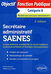 Secretaire Administratif / Saenes De Classe Normale, Superieure Ou Exceptionnelle : Concours Interne (2e Edition) 