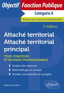 Attache Territorial, Attache Territorial Principal : Tous Concours Et Examen Professionnel (3e Edition) 