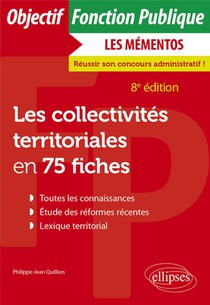 Les Collectivites Territoriales En 75 Fiches (8e Edition) 