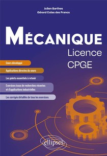 Mecanique : Licence/cpge ; Cours Et Exercices Corriges Issus De Recherche Et D'applications Industrielles 
